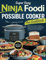 Super Easy Ninja Foodi Possible Cooker Pro Cookbook: 2000 Days of Simple and Delicious Recipes Master Slow Cooking Searing Steaming and More with Effortless Instructions for Your Crock-Pot