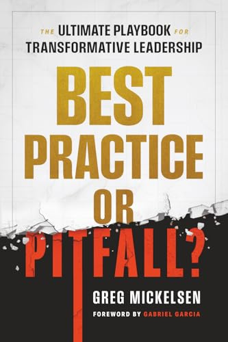 Best Practice or Pitfall?: The Ultimate Playbook for Transformative Leadership