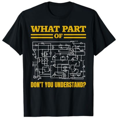 What Part of Don't You Understand Funny Electrician T-Shirt