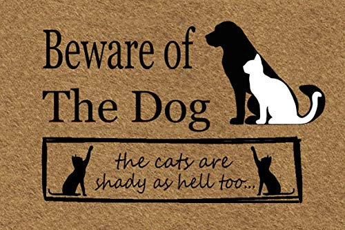 Funny Front Door Mat- Beware of The Dog The Cats are Shady As Hell Too Rubber Non Slip Backing Funny Doormat for Outdoor/Indoor Uses 23.6(W) X 15.7(L)