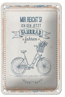 Femer Blechschild Spruch 12x18cm Mir reicht´s ich geh jetzt Fahrrad fahren