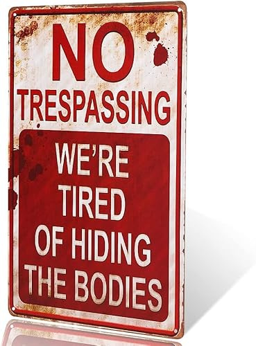 yunuo - No Trespassing We're Tired of Hiding the Bodies Blechschild Garage Decor Craft Wall Painting