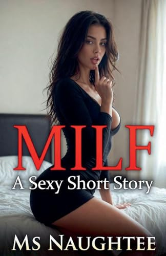 MILF: A Sexy Short Story
