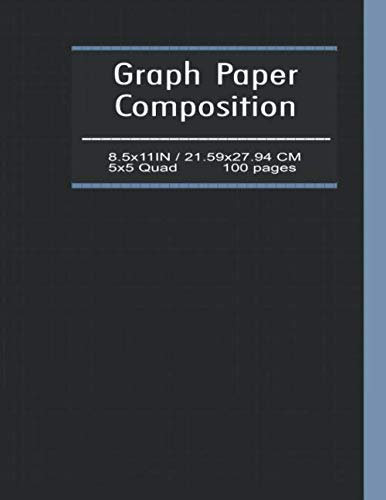 Graph Paper Composition Notebook (5x5): Writing Practice Journal, Large (8.5” x 11”), Quad Ruled 5 Squares per Inch (5x5) Composition Notebook, 100 ... Designing, Sketching) Linear Algebra