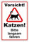 XXL Vorsicht ! Katzen bitte langsam fahren Schild 30 x 40 cm aus stabiler PVC Hartschaumplatte 5mm mit UV-Schutz von STROBO