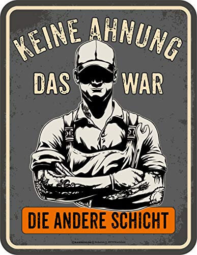 Original RAHMENLOS Deko Blechschild - Das war die andere Schicht