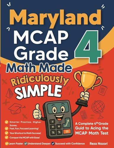 Maryland MCAP Grade 4 Math Made Ridiculously Simple: A Comprehensive 4th Grade Guide to Acing MCAP Math
