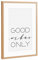 artboxONE Poster mit Rahmen Kupfer 30x20 cm Good Vibes Only von Vivid Atelier - gerahmtes Poster