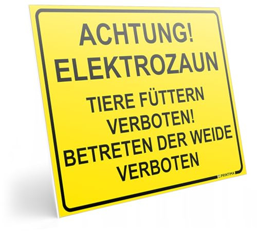 PRINTIMA Warnschild 40x30cm „ACHTUNG! ELEKTROZAUN – Tiere füttern verboten! Betreten der Weide verboten“ – wetterfeste PVC-Kunststoffplatte in Gelb inkl. Montagedübel