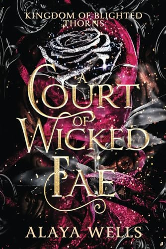 A Court of Wicked Fae (Kingdom of Blighted Thorns)