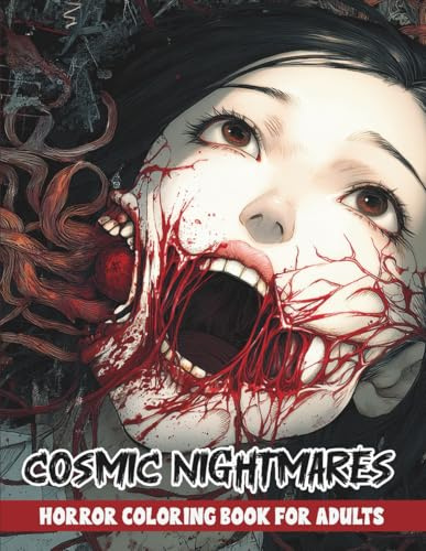 Cosmic Nightmares Horror Coloring Book for Adults: A Haunting Collection of Terrifying yet Gorgeous Horror Women in Dark Fantasy Style, Perfect for ... and Relaxation (Creepy Horror, Band 10)