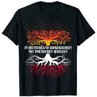 Deutschland aufgewachsen mit Polnischen Wurzeln Polen Flagge T-Shirt