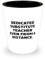 Regalos para profesores sustitutivos para compañeros de trabajo, sustituto dedicado, divertido vaso de chupito para profesores, taza de cerámica de compañeros de trabajo