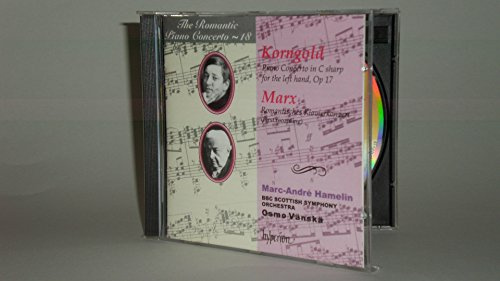 The Romantic Piano Concerto - Vol. 18 (Korngold / Marx)