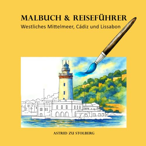 Malbuch & Reiseführer: Westliches Mittelmeer, Cadiz und Lissabon