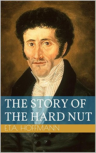 The Story of the Hard Nut (English Edition)