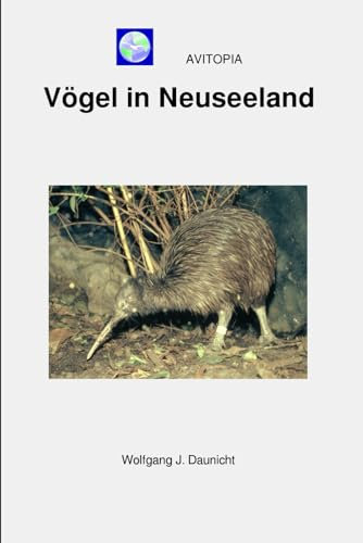 AVITOPIA - Vögel in Neuseeland (AVITOPIA - Vögel des Staates Neuseeland)