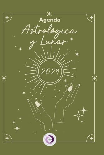 Agenda Astrologica y Lunar 2024: Los Astros Dicen