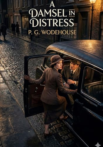 A Damsel in Distress: by P. G. Wodehouse