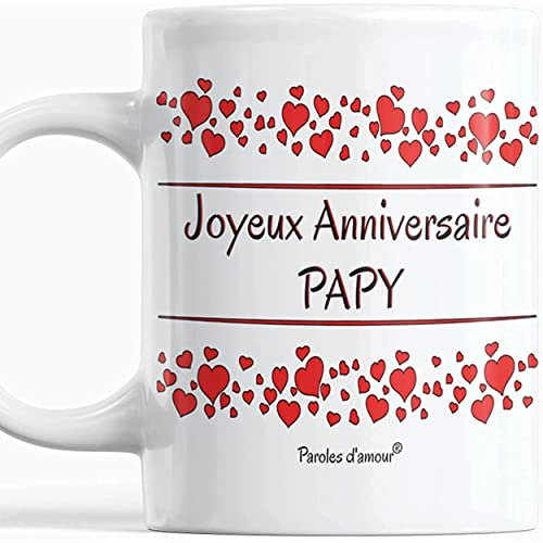 Paroles d'amour Mug Joyeux Anniversaire Papy – Tasse Papy en Céramique avec Cœurs – Idée Cadeau Originale pour Grand Pere