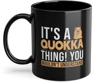 It's a Quokka Thing Setonix Brachyurus Liebhaber Kaffeetasse | Nagetier Makropodinae Quokka Tasse Schwarz (09927W)