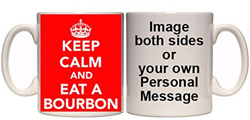 Maccna-Arts Keep Calm and EAT A Bourbon Personalised Mug (FO) 11oz & 15oz Mugs All Foods & Colours (15oz)