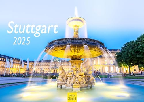 Edition Seidel Premium Kalender Stuttgart 2025 Format DIN A3 Wandkalender Europa Deutschland Baden-Württemberg Schloss Fernsehturm Weinberge Museum Staatstheater Stadion Metropole Skyline
