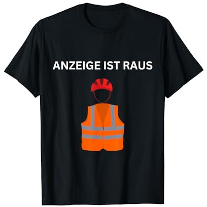 Anzeige ist raus Warnweste Fahrradhelm Lustiger Hauptmeister T-Shirt