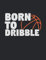 Basketball Trainingsbuch: Planen, üben und umsetzen mit diesem Traingstagebuch I Führe Protokoll zu deinem Basketballtraining und -spielen I A4+ Format I Motiv: Born to dribble 6
