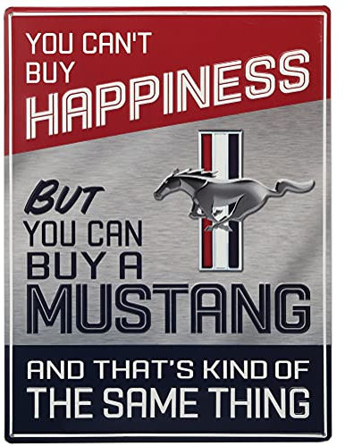 Ford Mustang Metallschild „You Can't Buy Happiness But You Can Buy A Mustang“ Ford-Wanddekoration für Garage, Geschäft oder Männerhöhle