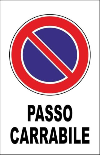 CARTELLO SEGNALETICO - PASSO CARRABILE - Adesivo Extra Resistente, Pannello in Forex, Pannello In Alluminio (Alluminio, 10x15 cm)