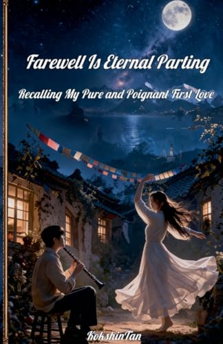Farewell Is Eternal Parting¿Recalling My Pure and Poignant First Love