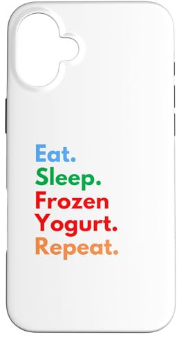 Eat Sleep Frozen Joghurt Repeat für Frozen Yogurt Liebhaber Hülle für iPhone 16 Plus