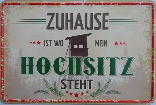 Blechschild Schild 20x30cm - Zuhause ist wo mein Hochsitz steht Jäger jagen Wald Wild