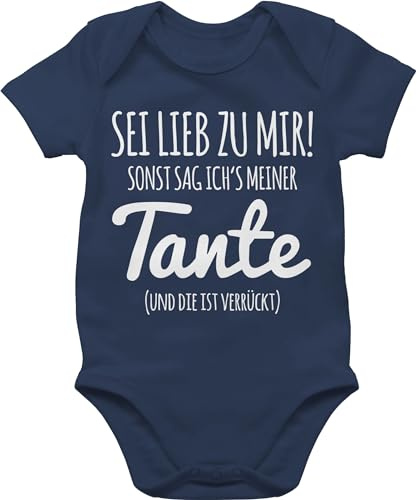 Shirtracer - Baby Body Kurzarm - Tante Spruch - Sei lieb zu mir sonst sag ichs meiner Tante