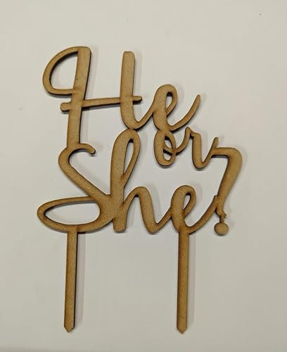 'He or She' Cake Topper for Baby Shower, Laser Cut MDF,size 16.5cm x 12 cm, Wooden blank for craft. Made in the UK