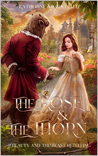 The Rose and the Thorn: A Beauty and the Beast Retelling (The Fey Collection) (English Edition)