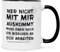 Bedruckte Tasse mit Spruch - Wer nicht mit mir auskommt - Lustige Geschenke - für Mama Papa Freunde Geburtstag Muttertag Vatertag Weihnachten - Männer & Frauen - Sie & Ihn - Farbe: Schwarz & Weiß