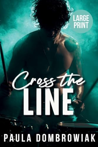 Cross the Line (Large Print): A Steamy, Rivals to Lovers, Forced Proximity, Romance (Large Print) (Blood and Bone Legacy, Band 2)