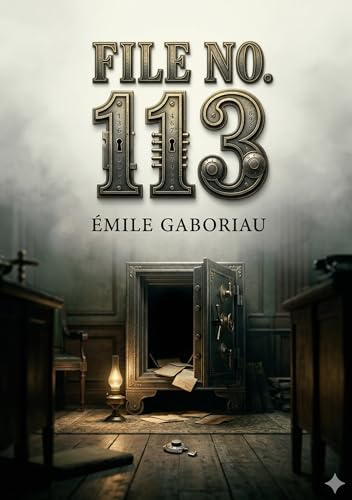 File No. 113: by Émile Gaboriau