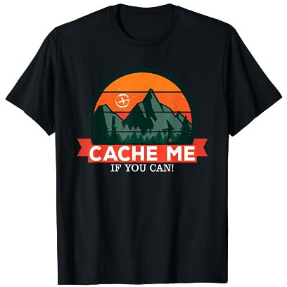 Finde mich wenn du kannst Geocacher Geocaching GPS Nature T-Shirt