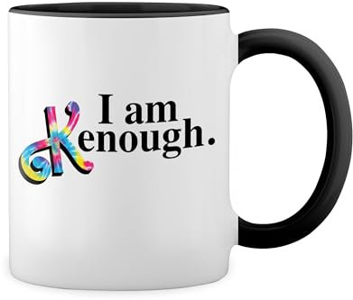 I am Kenough Fun Trend Meme New Trend Fun Lustig Weiße Tasse Mug mit schwarzen Felgen & Griff
