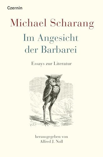Im Angesicht der Barbarei: Essays zur Literatur