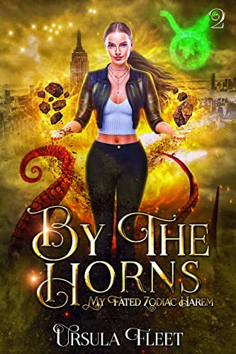 By The Horns: A Reverse Harem Urban Fantasy Paranormal Romance (My Fated Zodiac Harem Book 2) (English Edition)
