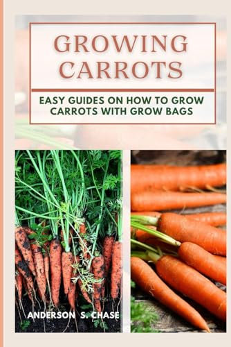 Growing Carrot: Easy guides on How to grow carrots with Grow Bags (Growing vegetable in pot and containers)