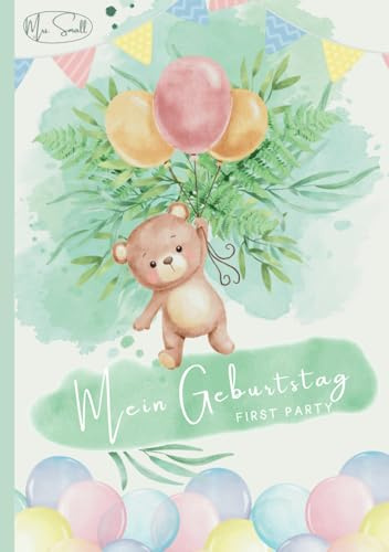 Mein Geburtstag- First Party: Gästebuch für die ersten Geburtstage, Kleinkind-Gästebuch, für Einträge von Kindern und Erwachsenen