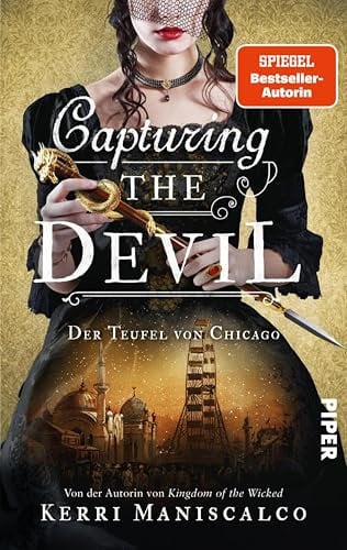 Capturing the Devil: Der Teufel von Chicago | Historischer Thriller: Auf der Spur des berüchtigten Serienkillers H. H. Holmes (Die grausamen Fälle der Audrey Rose 4)