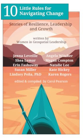 10 Little Rules for Navigating Change: Stories of Resilience, Leadership and Growth