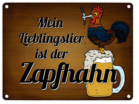 Metallschild mit Spruch: Mein Lieblingstier ist der Zapfhahn