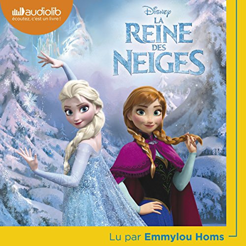 La Reine des neiges. L'histoire complète du film